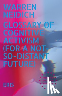 Neidich, Warren - Glossary of Cognitive Activism