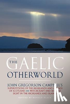 Gregorson Campbell, John - The Gaelic Otherworld