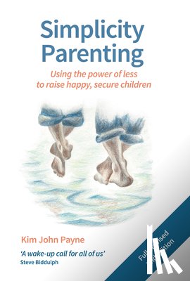 Payne, Kim John - Simplicity Parenting