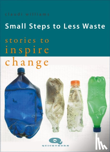 Williams, Claudi - Small Steps to Less Waste