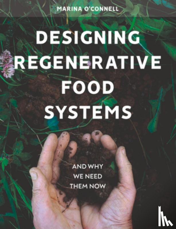 O'Connell, Marina - Designing Regenerative Food Systems