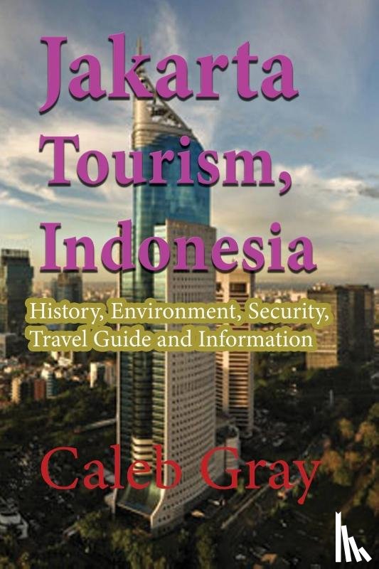 Gray, Caleb - Jakarta Tourism, Indonesia