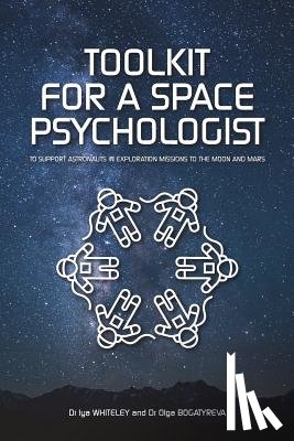 Whiteley, Iya, Bogatyreva, Olga - Toolkit for a Space Psychologist