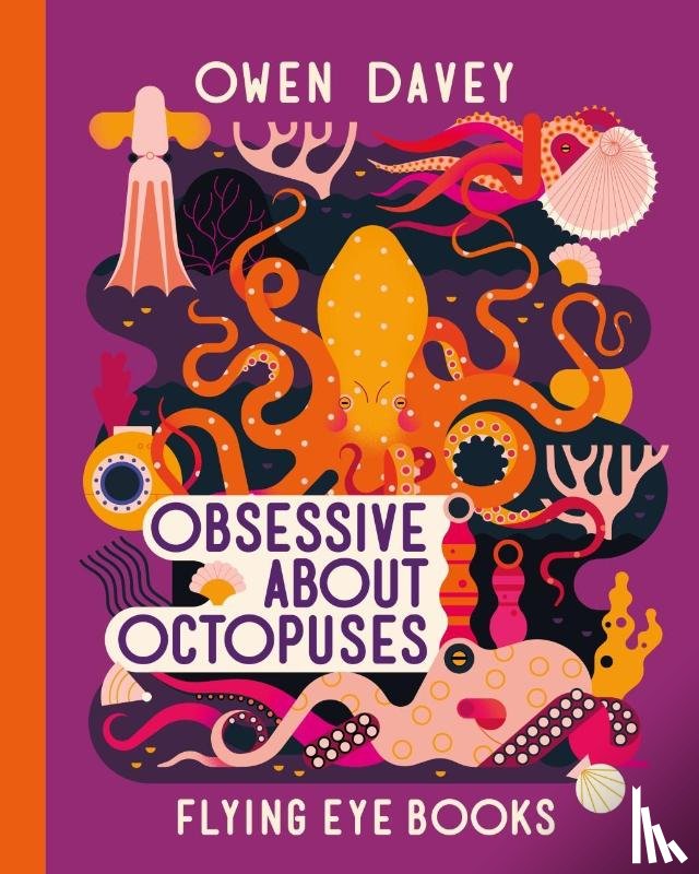 Davey, Owen - Obsessive About Octopuses