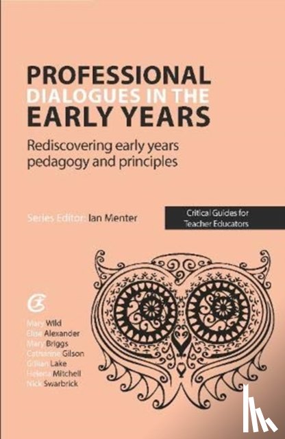 Alexander, Elise, Briggs, Mary, Gilson, Catharine, Lake, Gillian - Professional Dialogues in the Early Years