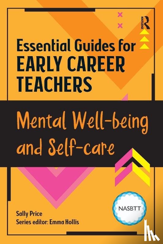 McWilliam, Sally - Essential Guides for Early Career Teachers: Mental Well-being and Self-care