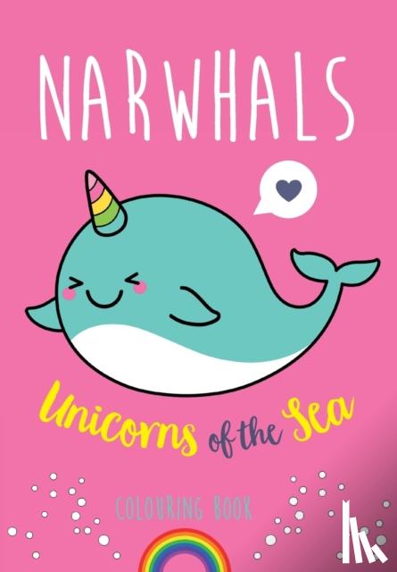 Rose, Christina - Narwhals: Unicorns of the Sea Colouring Book