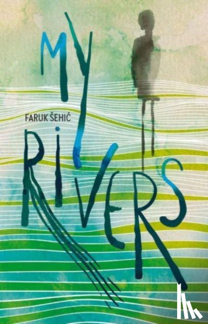 Sehic, Faruk - My Rivers