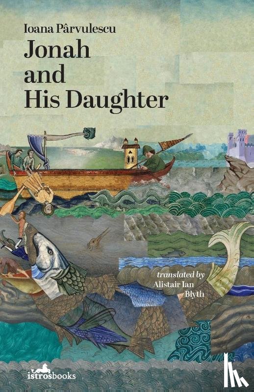 Parvulescu, Ioana - Jonah and His Daughter