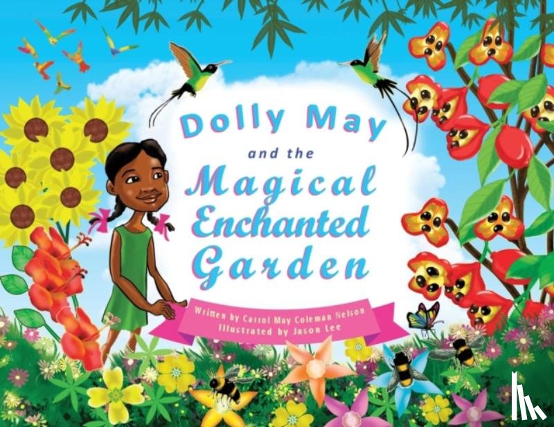 Nelson, Coleman - Dolly May and the Magical Enchanted Garden