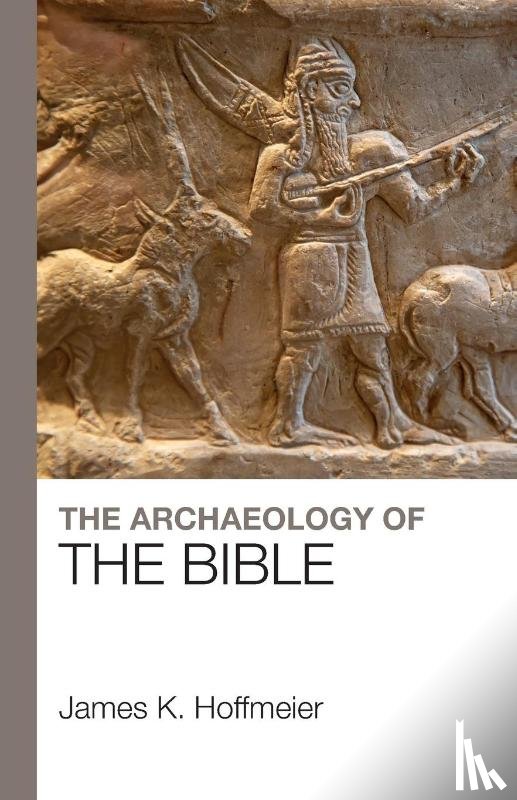 Hoffmeier, Professor James K. - The Archaeology of the Bible