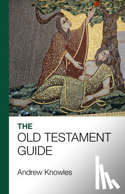 Knowles, Reverend Andrew - The Bible Guide - Old Testament