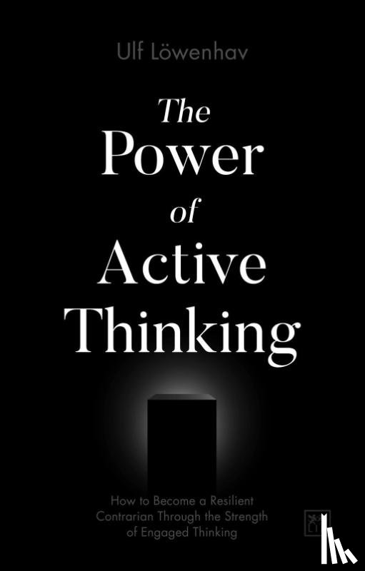 Loewenhav, Ulf - The Power of Active Thinking