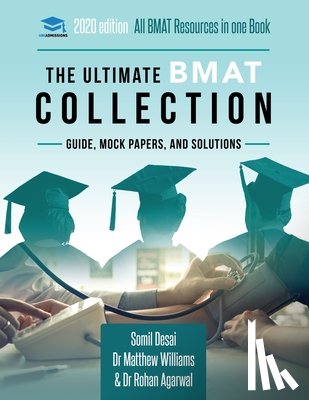 Williams, Matthew, Uniadmissions, Agarwal - The Ultimate BMAT Collection