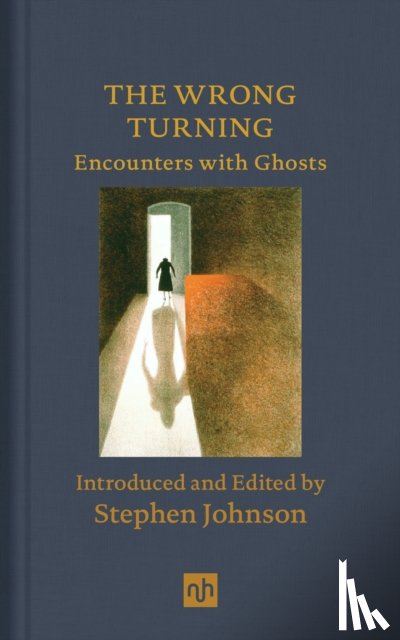  - The Wrong Turning: Encounters with Ghosts