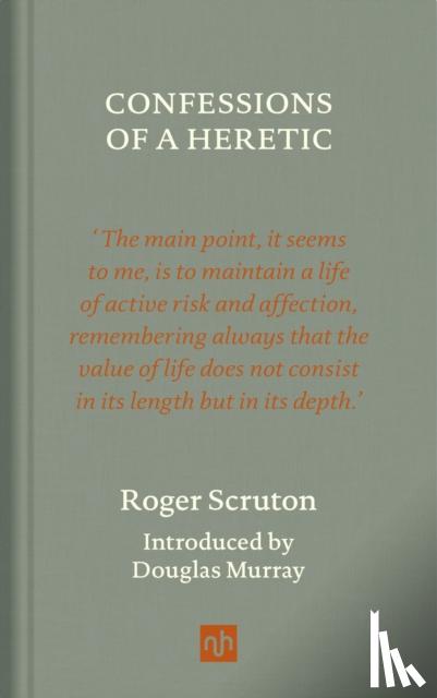 Scruton, Roger - Confessions of a Heretic, Revised Edition