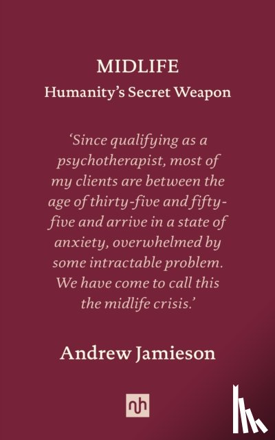 Jamieson, Andrew - Midlife: Humanity's Secret Weapon