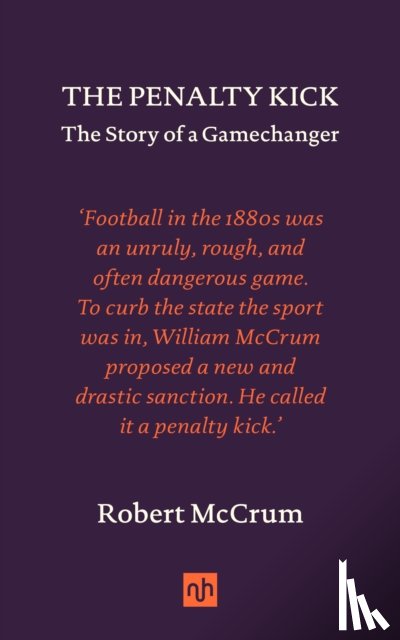 McCrum, Robert - The Penalty Kick