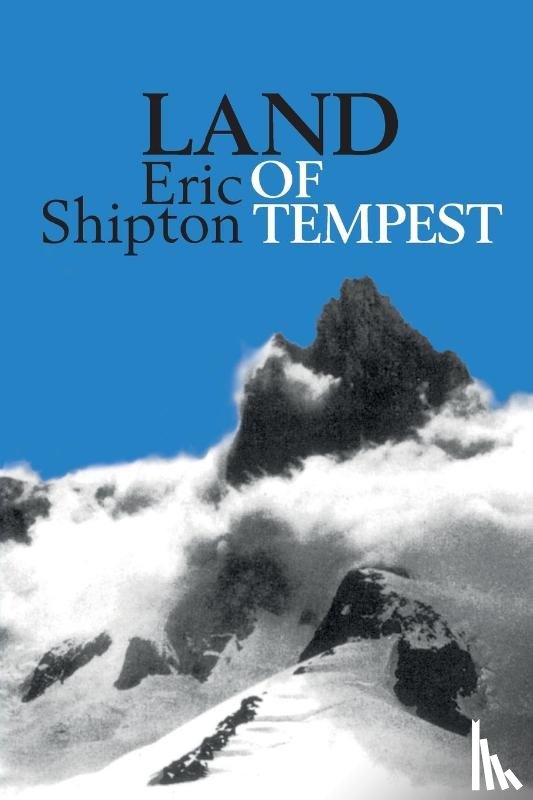 Shipton, Eric - Land of Tempest