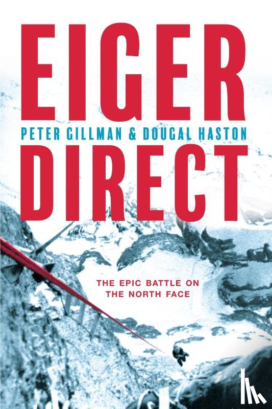 Gillman, Peter, Haston, Dougal - Eiger Direct