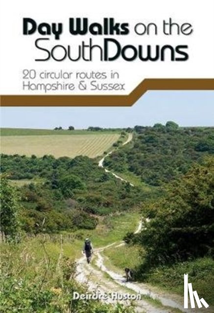 Huston, Deirdre - Day Walks on the South Downs