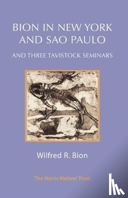 Bion, Wilfred R. - Bion in New York and Sao Paulo