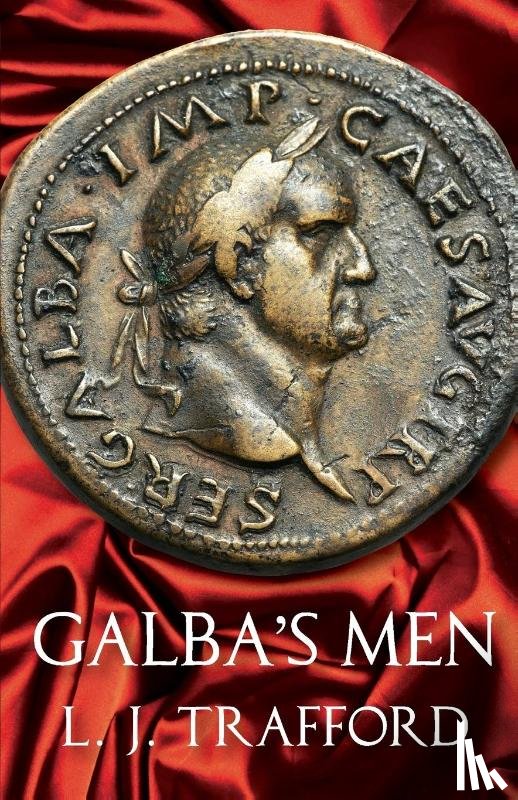 Trafford, L. J. - Galba's Men