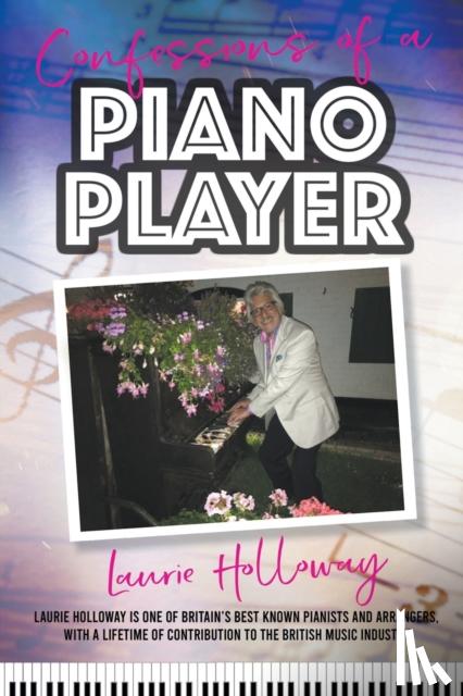 Holloway, Laurie - Confessions of a Piano Player