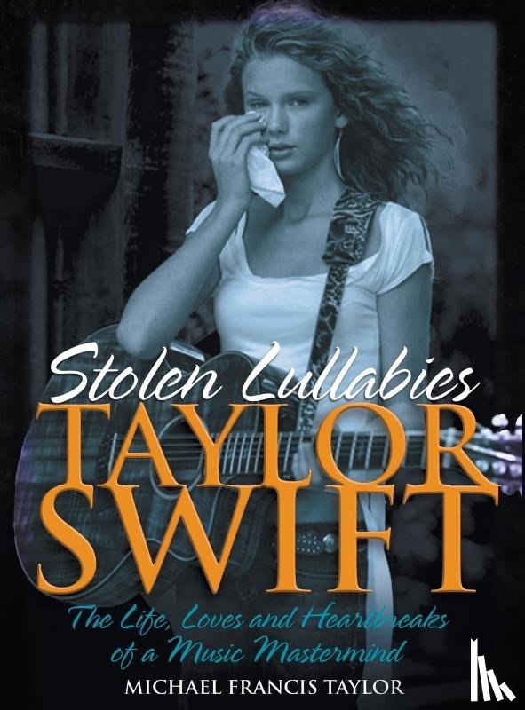 Francis Taylor, Michael - Taylor Swift - Stolen Lullabies