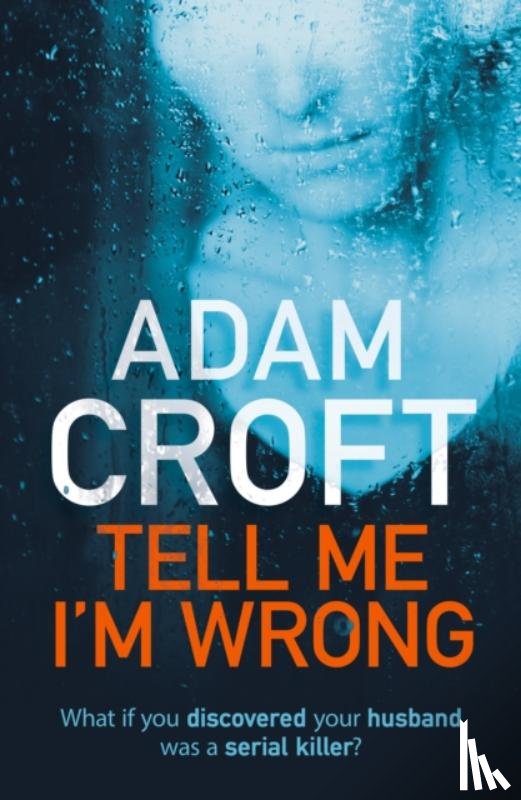 Croft, Adam - Tell Me I'm Wrong