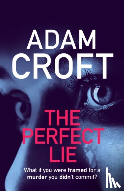 Croft, Adam - The Perfect Lie