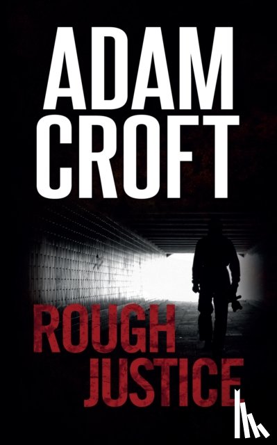 Croft, Adam - Rough Justice