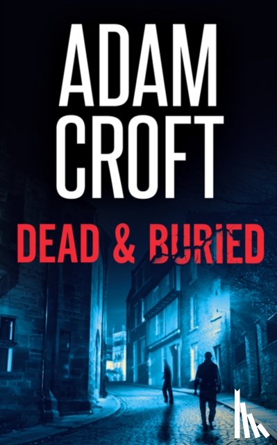 Croft, Adam - Dead & Buried