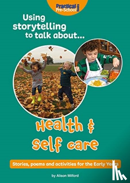 Milford, Alison - Using Storytelling To Talk About...Health & Self Care