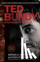 Michaud, Stephen G., Aynesworth, Hugh - Ted Bundy: Conversations with a Killer