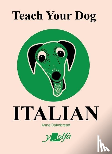 Cakebread, Anne - Teach Your Dog Italian