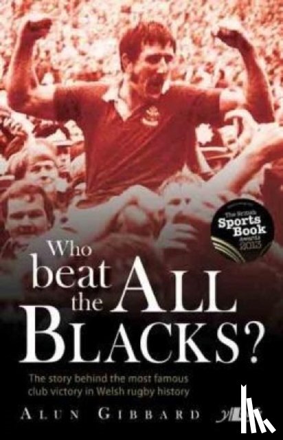 Gibbard, Alun - Who Beat the All Blacks?