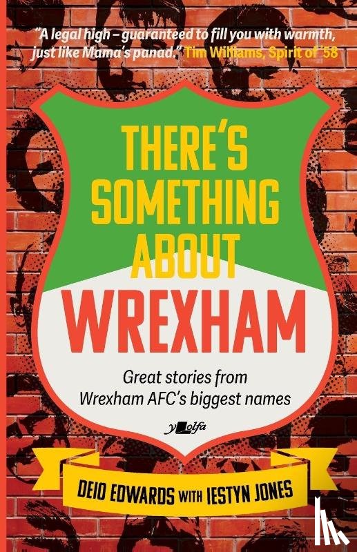 Edwards, Deio, Jones, Iestyn - There's Something About Wrexham