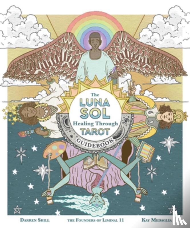 Medaglia, Kay, Shill, Darren - Luna Sol: Healing Through Tarot Guidebook