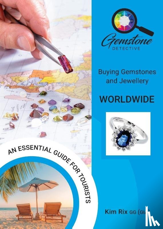 Rix, Kim - The Gemstone Detective: Buying Gemstones and Jewellery Worldwide