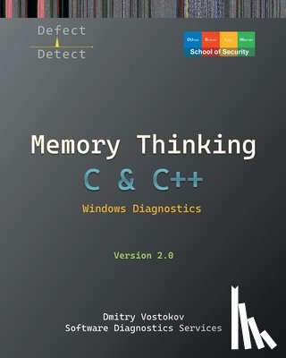 Vostokov, Dmitry - Memory Thinking for C & C++ Windows Diagnostics: Slides with Descriptions and Source Code Illustrations, Second Edition
