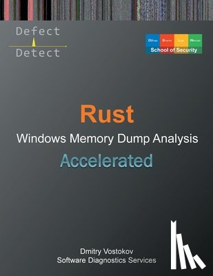 Vostokov, Dmitry - Accelerated Rust Windows Memory Dump Analysis