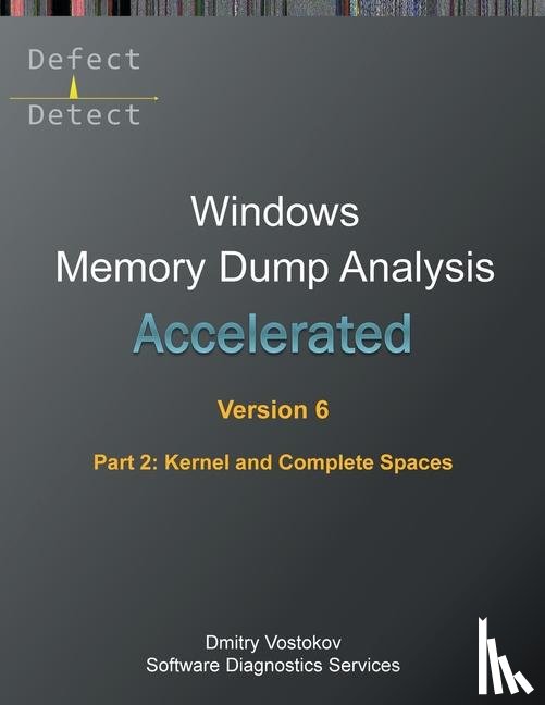 Vostokov, Dmitry, Software Diagnostics Services - Vostokov, D: Accelerated Windows Memory Dump Analysis, Sixth