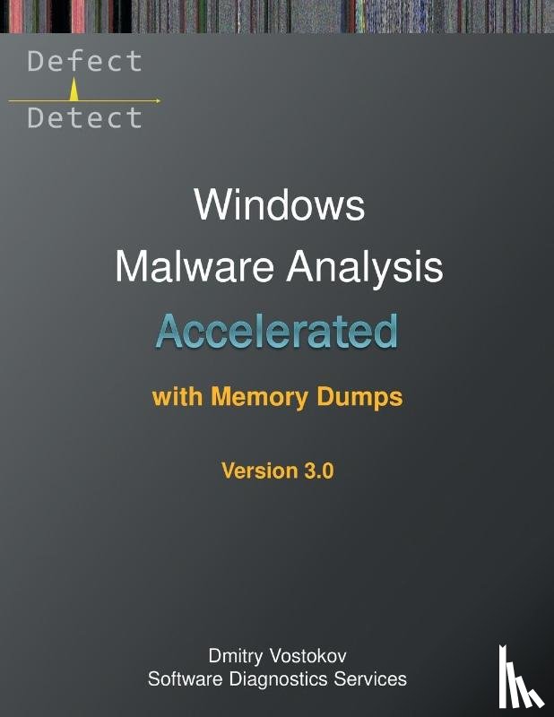 Vostokov, Dmitry, Software Diagnostics Services - Accelerated Windows Malware Analysis with Memory Dumps