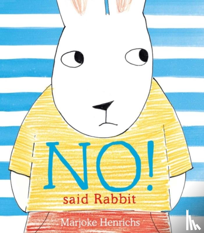 Henrichs, Marjoke - No! Said Rabbit
