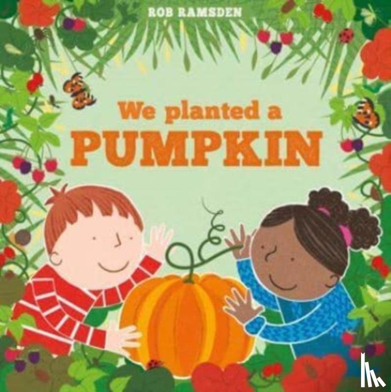 Ramsden, Rob - We Planted a Pumpkin