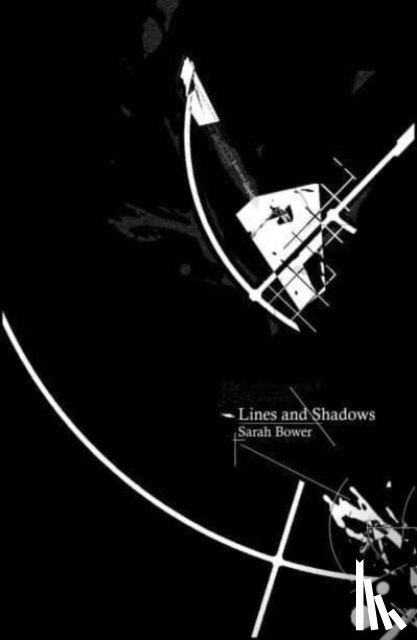 Bower, Sarah - Lines and Shadows