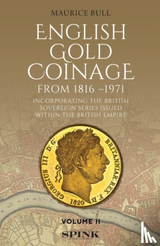 Bull, Maurice - English Gold Coinage Volume II