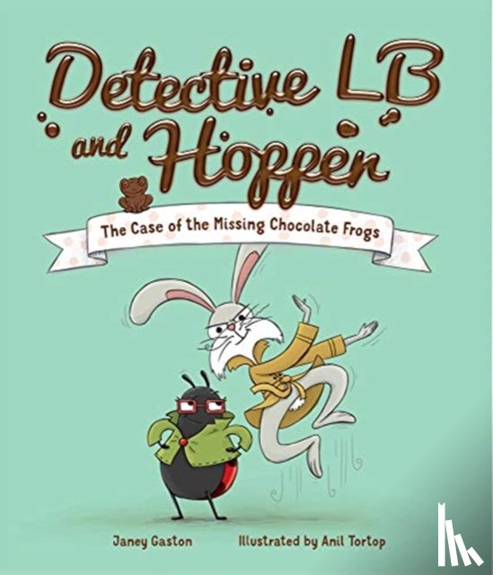Gaston, Janey - Detective LB and Hopper: The Case of the Missing Chocolate Frogs