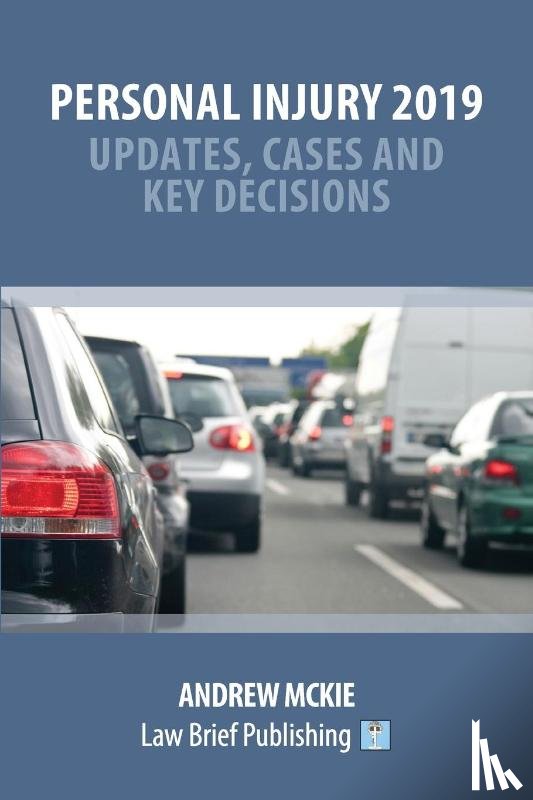 Mckie, Andrew - Personal Injury and Clinical Negligence 2019 Update